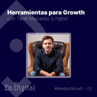 #Ready4Growth 3 - Herramientas para Growth con Pavel Mazuelas de Lingbe