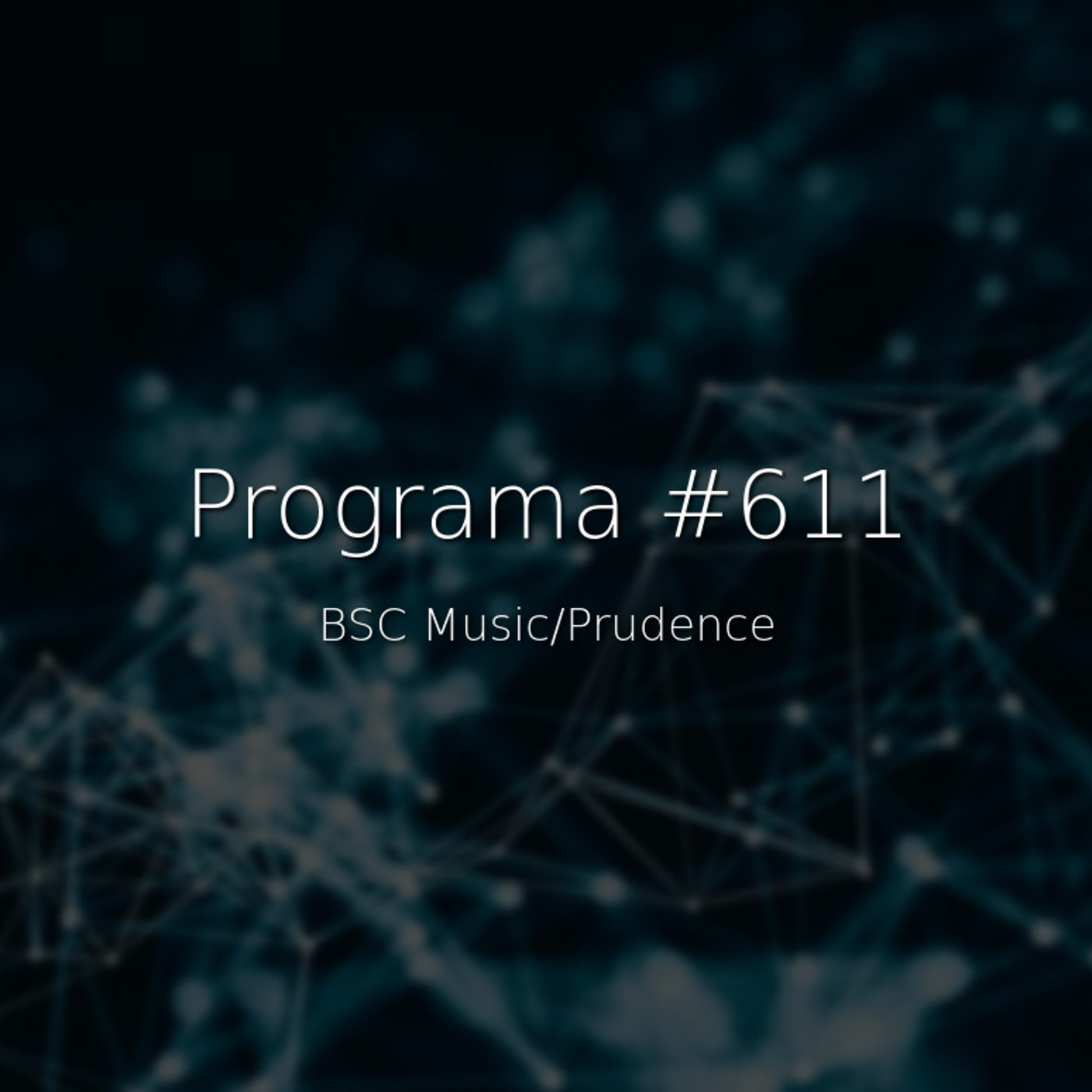#611, BSC Music/Prudence - Episodio exclusivo para mecenas episode artwork
