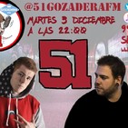 51 Gozadera FM - 1X17. DANTE Y BTA.
