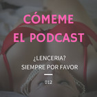 12. ¿Lencería? Siempre por favor.