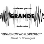 Brave new world project - Daniel G. Domínguez