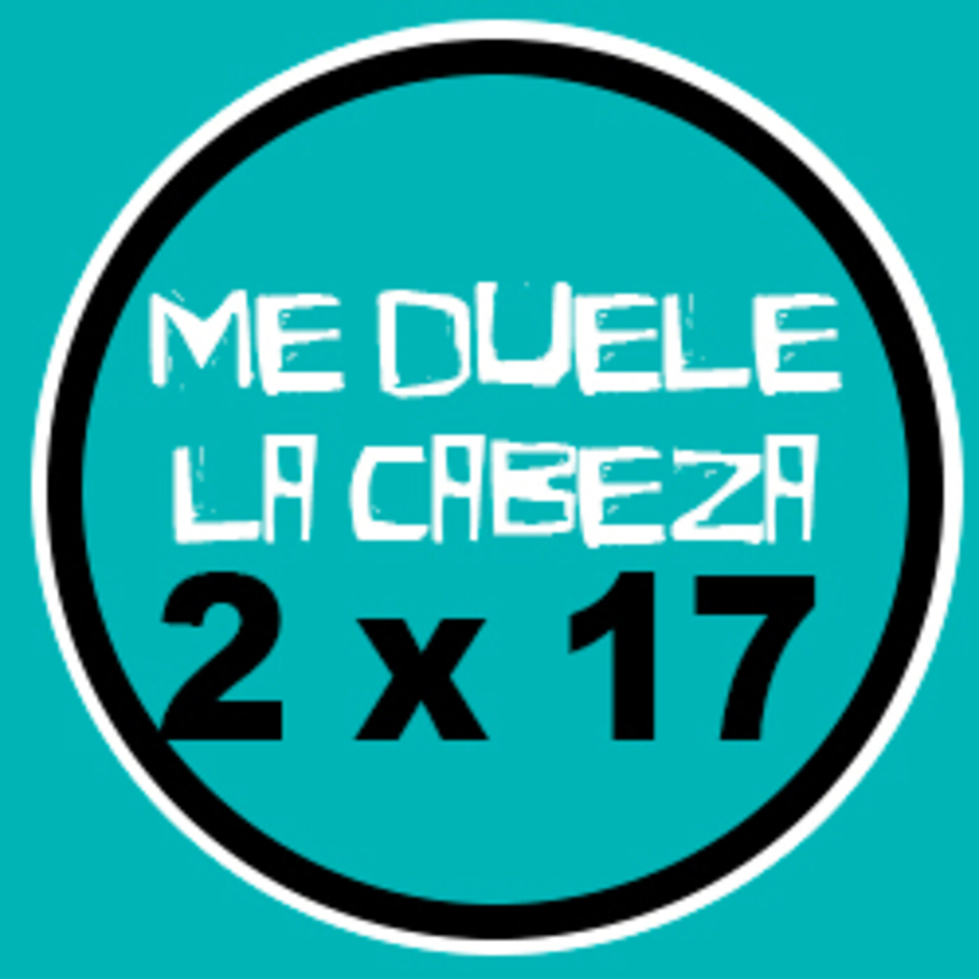 ME DUELE LA CABEZA | 2x17 | JUGABA A QUE LOS PLAYMOBIL SE FUERAN DE PUTAS episode artwork