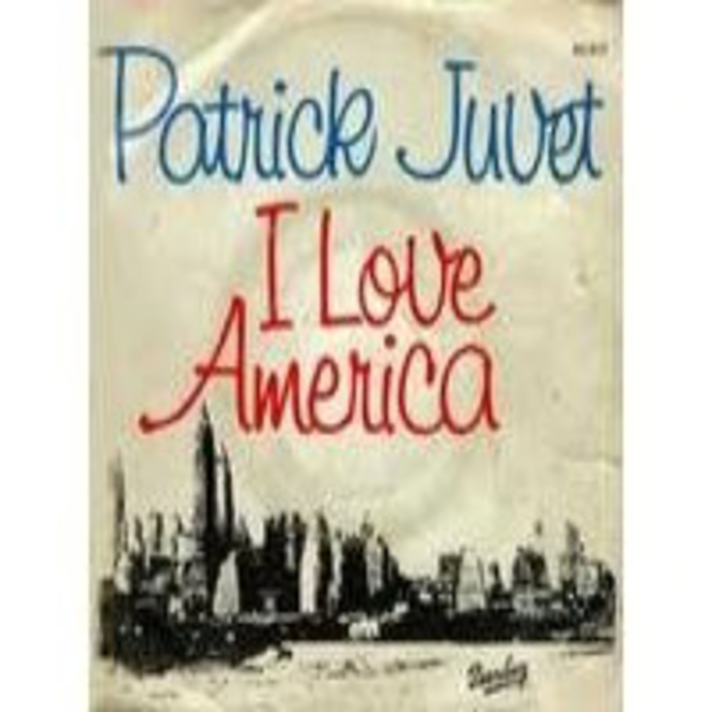 Patrick Juvet , "I Love America"