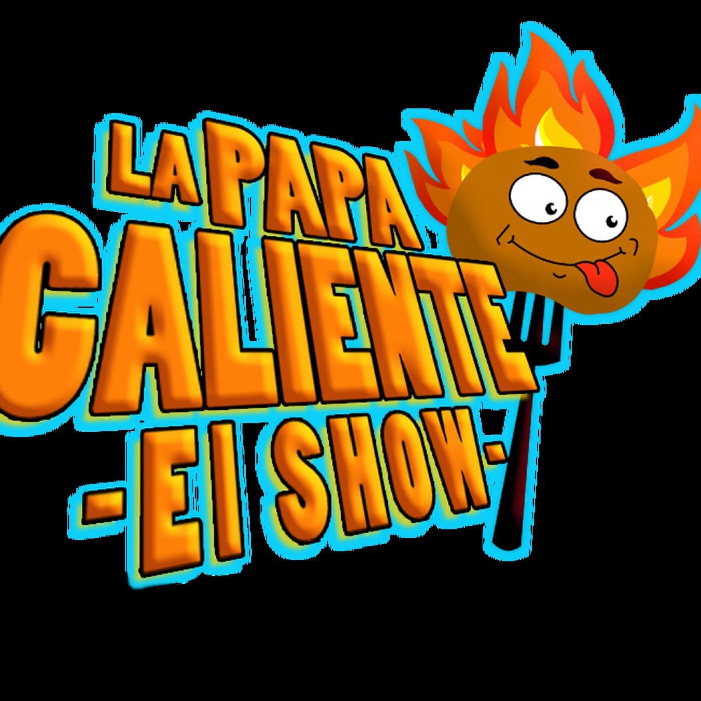 Show la papa caliente 13 mayo 2016