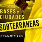 Bases y ciudades subterrÁneas, entrevista al autor del libro de dicho tÍtulo don benjamÍn amo