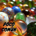 Poco Común Ep.100