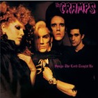 VERSUS: Songs the Lord taught Us (The Cramps) vs. Stay sick! (The Cramps)