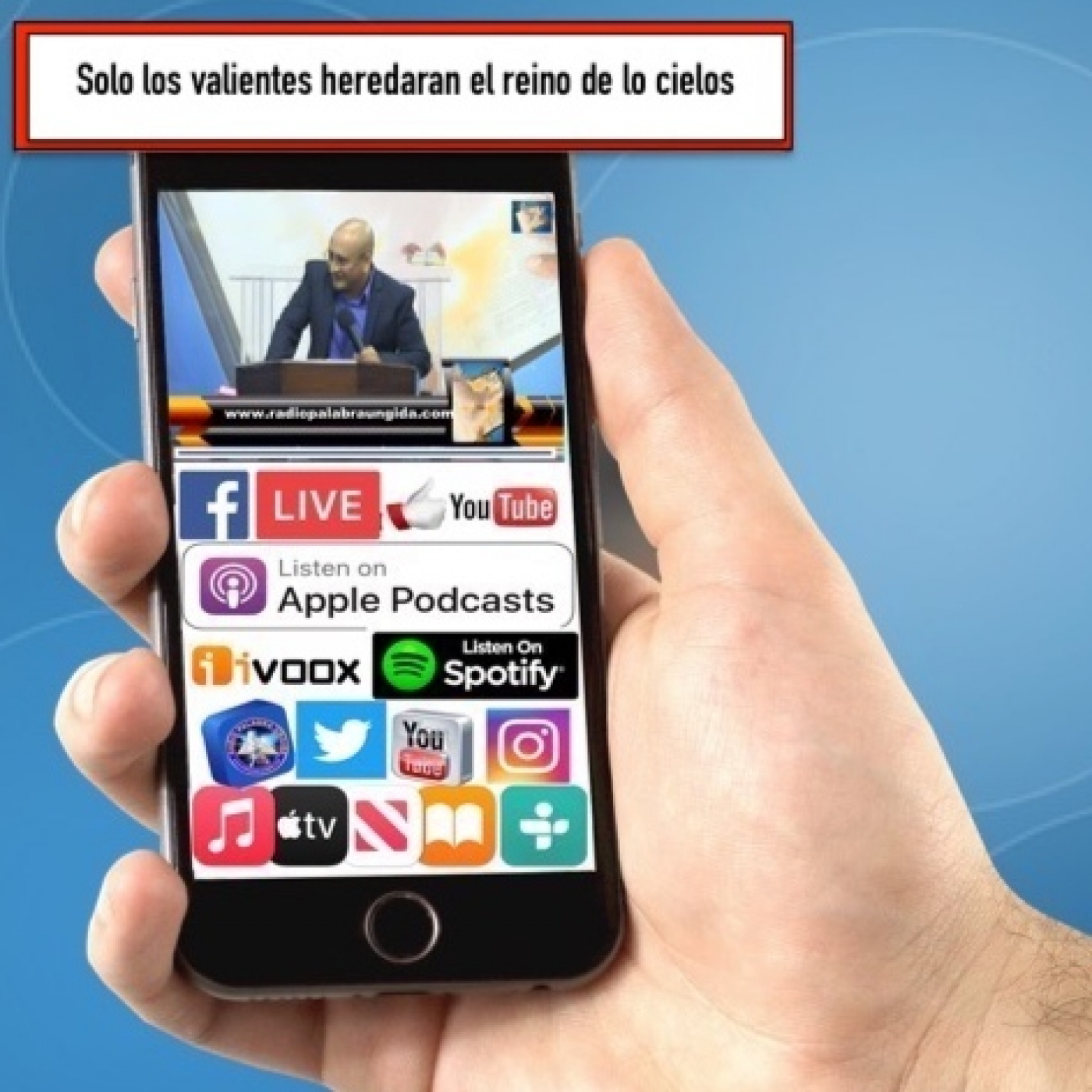 Solo los valientes heredaran el reino de lo cielos/Edgar Calderon/Radio Palabra Ungida episode artwork