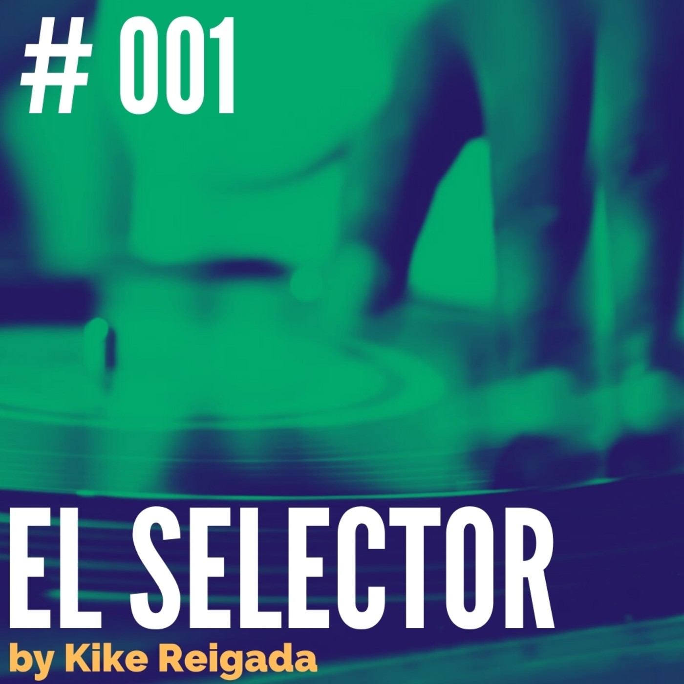 El Selector by Kike Reigada