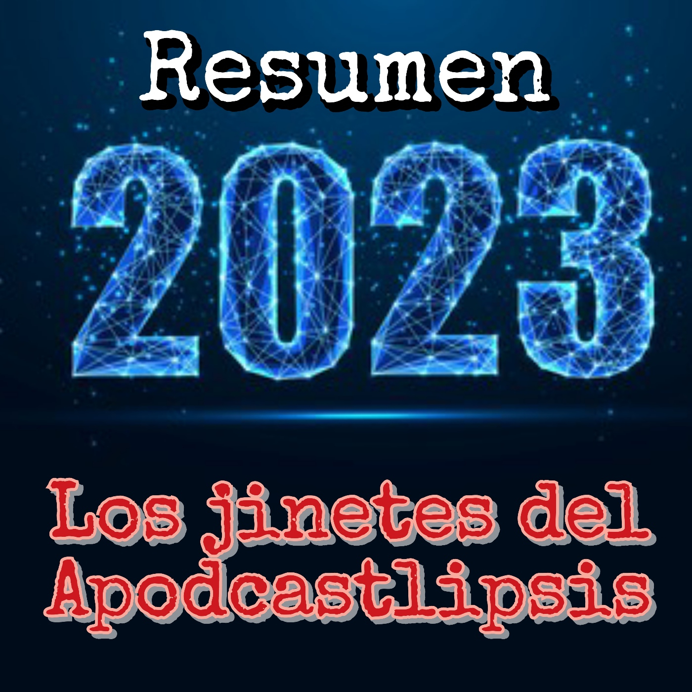 Los jinetes del apodcastlipsis