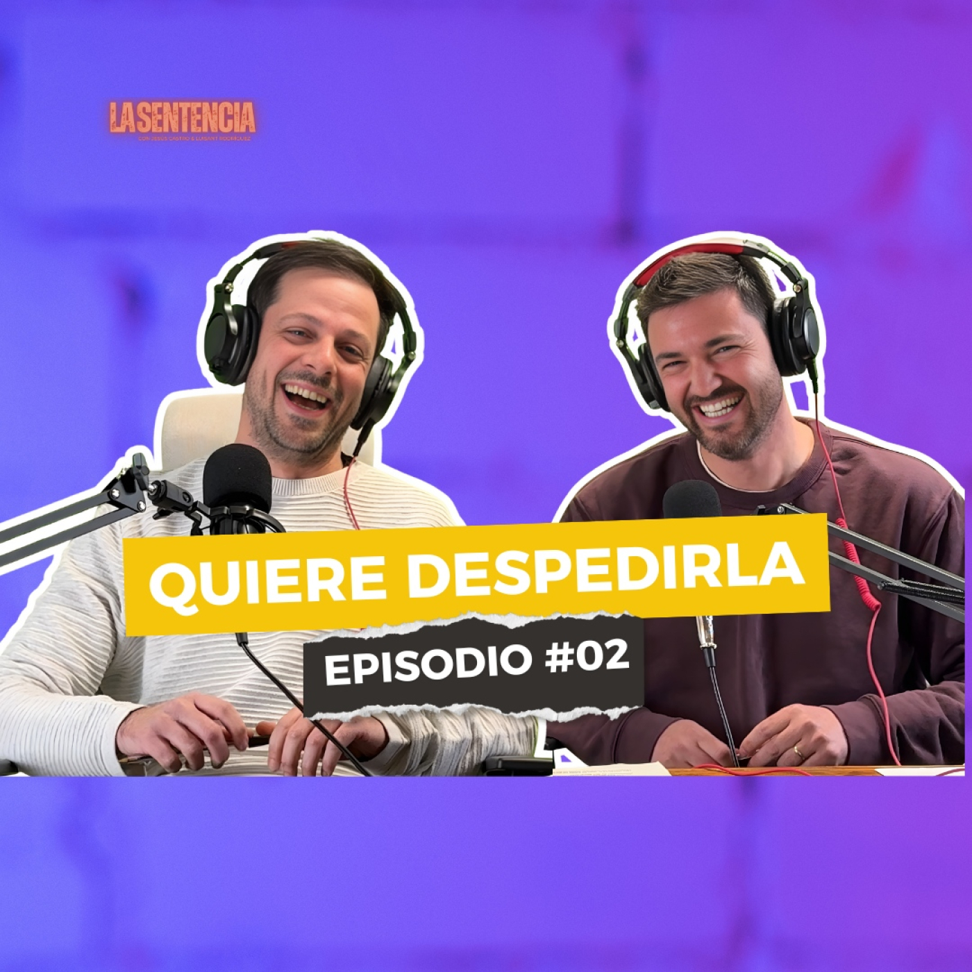 La Sentencia - Podcast Show