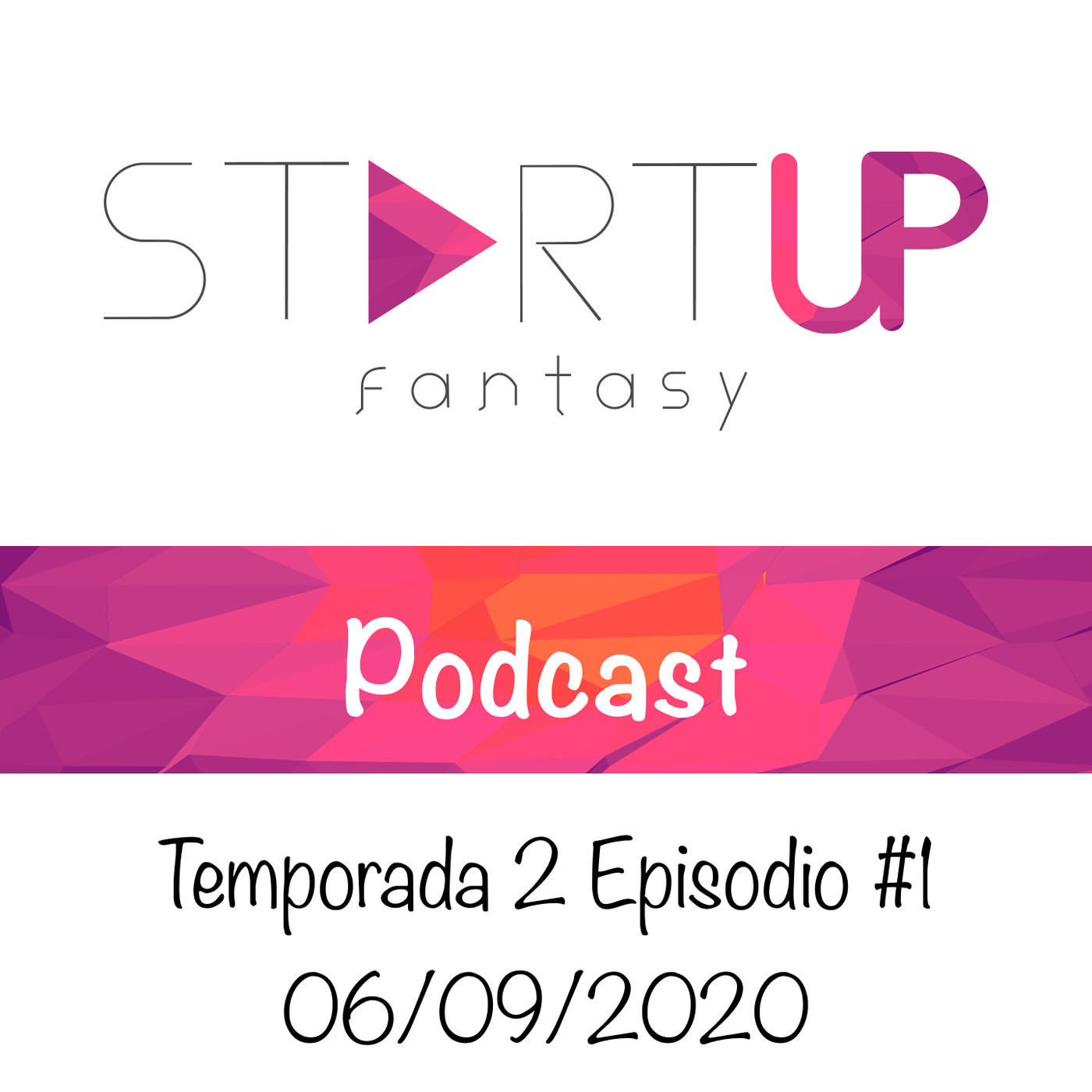 StartUp Fantasy Podcast - Temporada 2