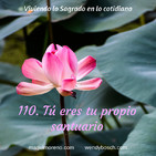 Tú eres tu propio santuario - Ep. 110