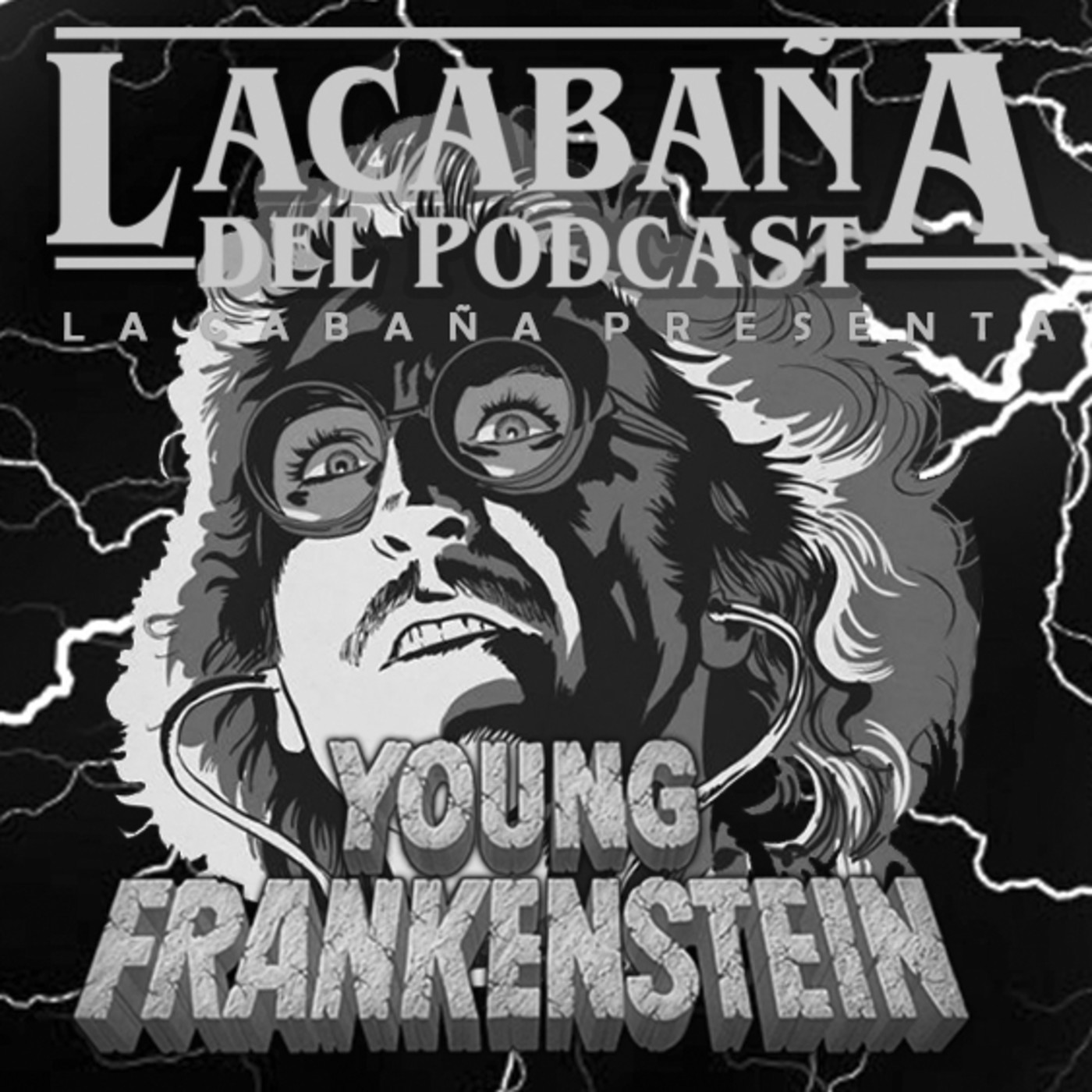 La Cabaña presenta: El Jovencito Frankenstein episode artwork