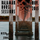 Bajamar House Sessions NOV.2015