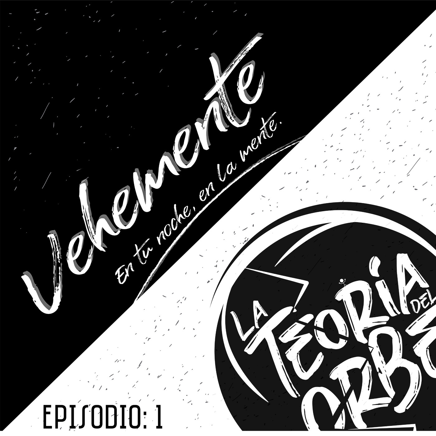 VEHEMENTE: en tu noche, en la mente.