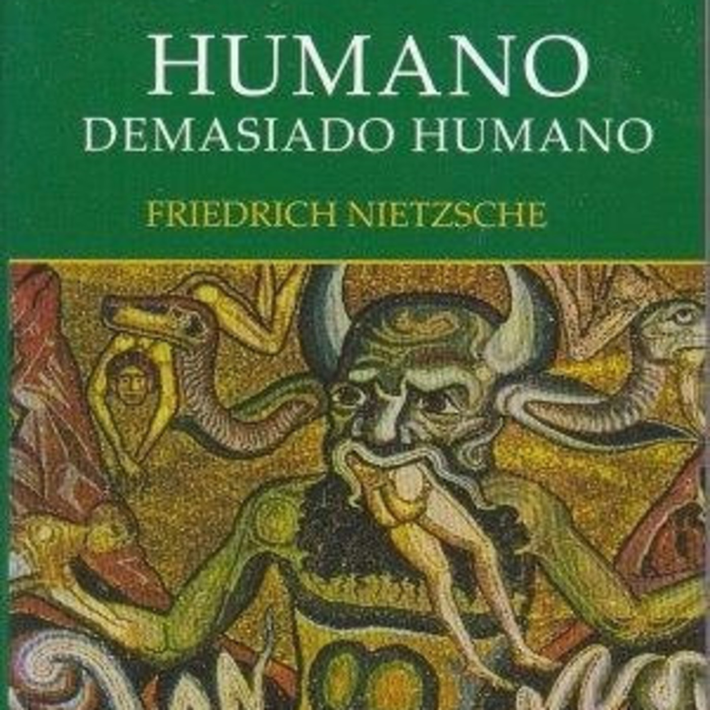 "Humano, demasiado humano", de Friedrich Nietzsche (fragmento)