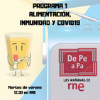 Programa 1 RNE Verano: Alimentación, inmunidad y Covid-19