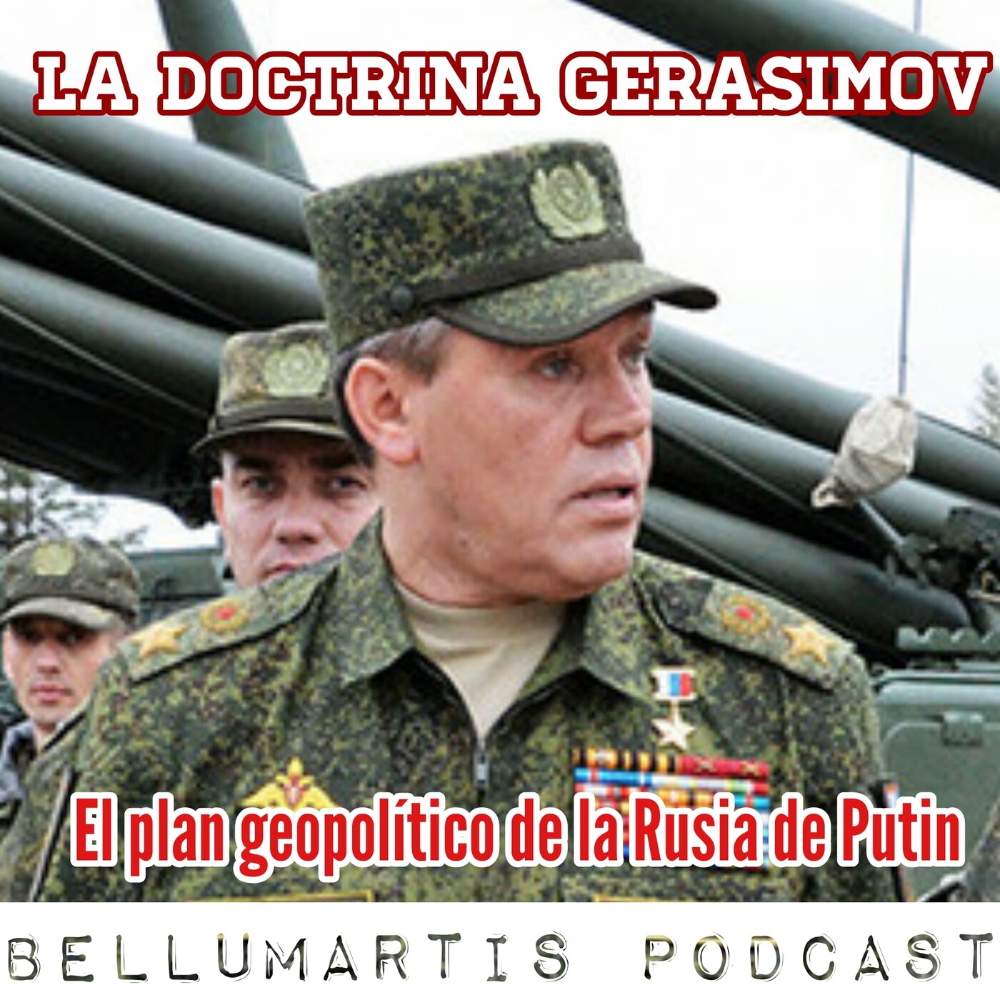 LA DOCTRINA GERASIMOV, el plan geopolítico de la Rusia de Putín **LUCAS MARTÍN