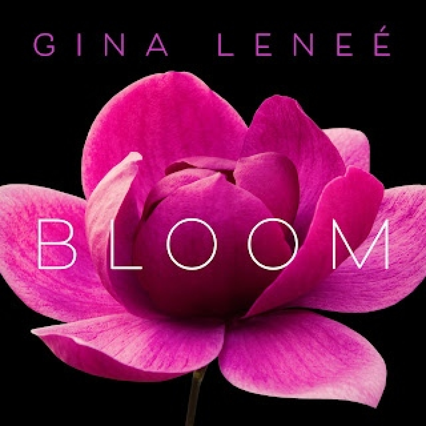 Gina Leneé: Bloom (Floración)