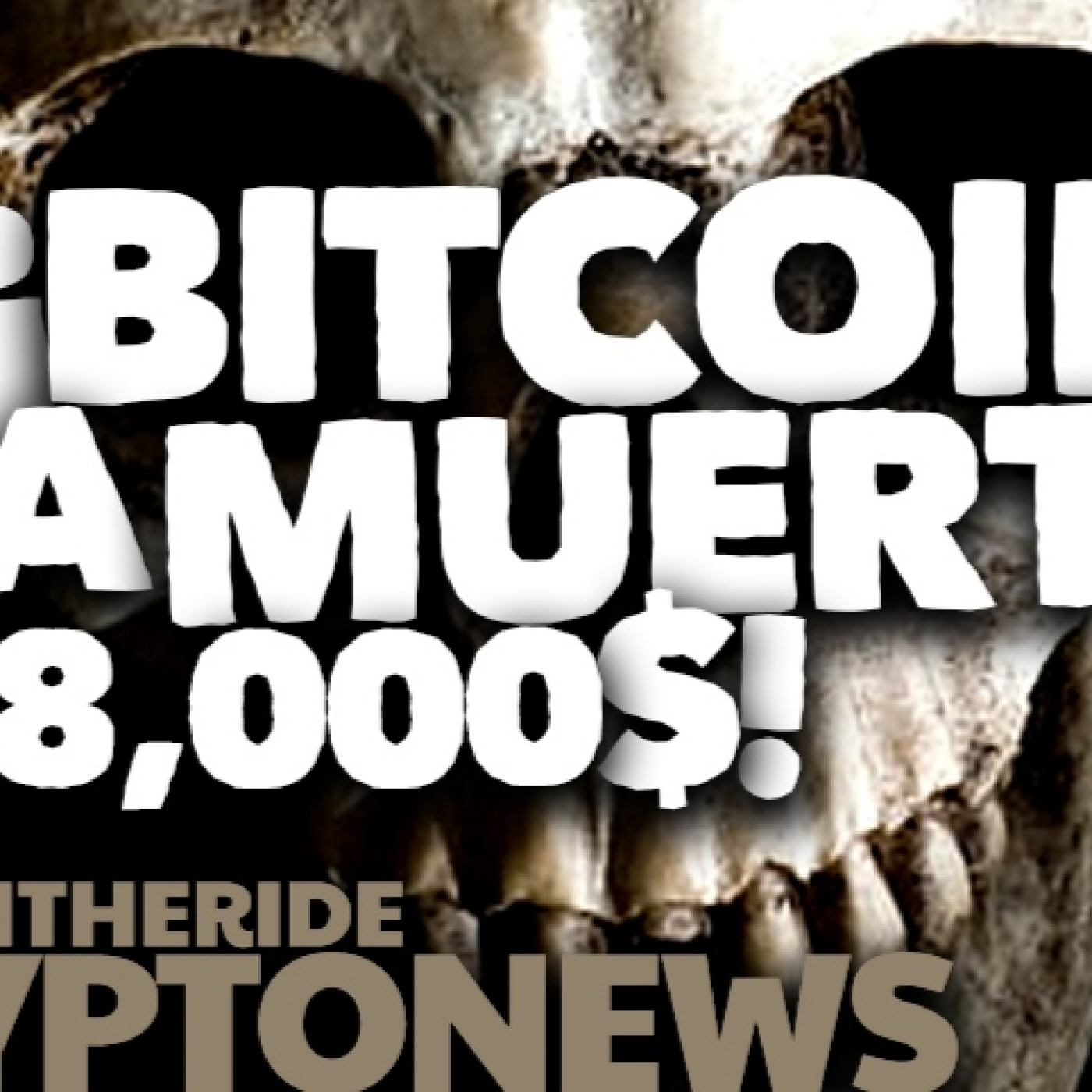 ¡BITCOIN HA MUERTO? ¡8,000$?
