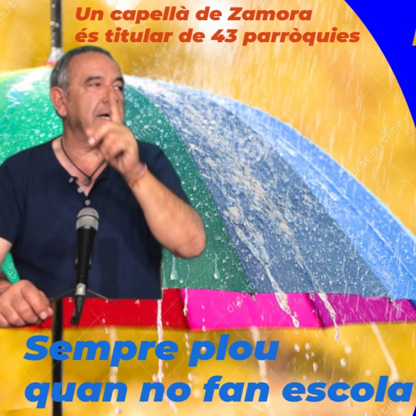 Sempre Plou quan no fan Escola – Programa 93 "Un capellà de Zamora és titular de 43 parròquies" episode artwork