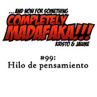 Episodio 99: Hilo de pensamiento