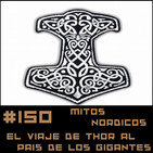 #150 Mitos Nórdicos - El viaje de Thor al país de los gigantes