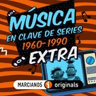 MARCIANOS 123B: Música en Clave de Series. 1960-1990. Las que quedaron fuera