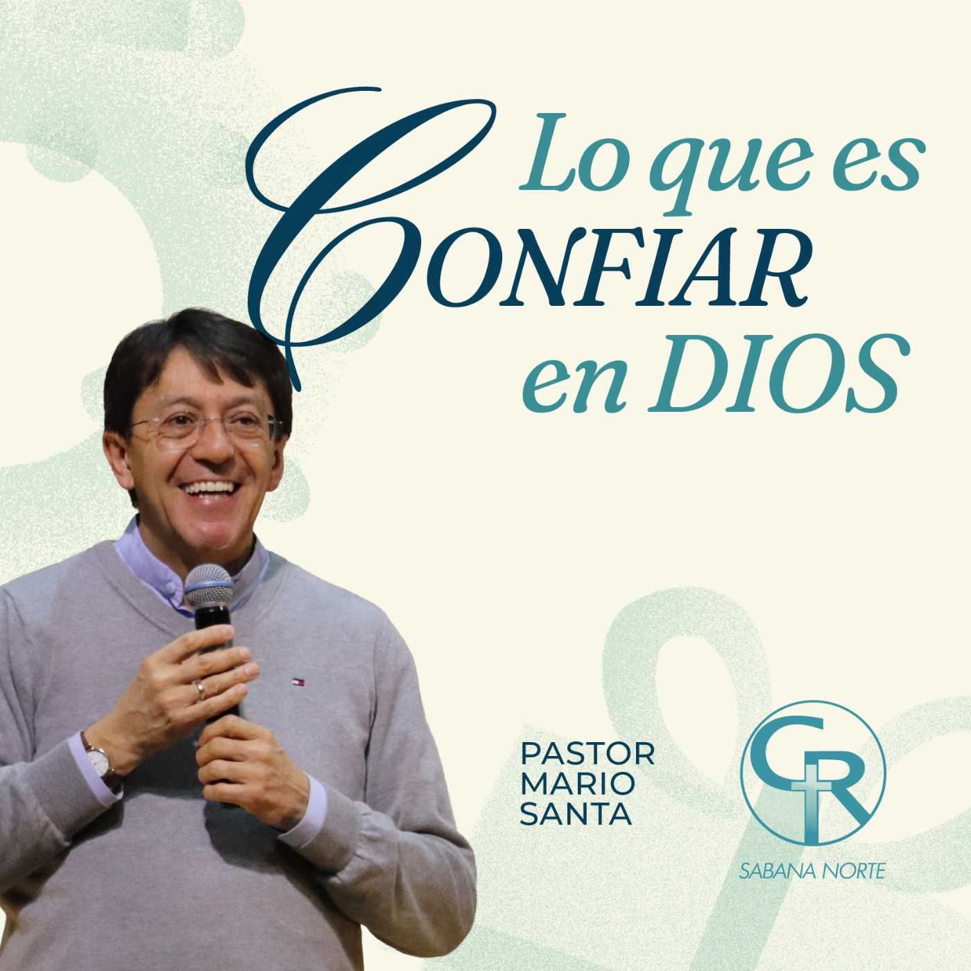 Lo que es confiar en Dios - Pastor Mario Santa