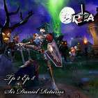 Play Them All - T2 Ep 8: Sir Daniel Returns