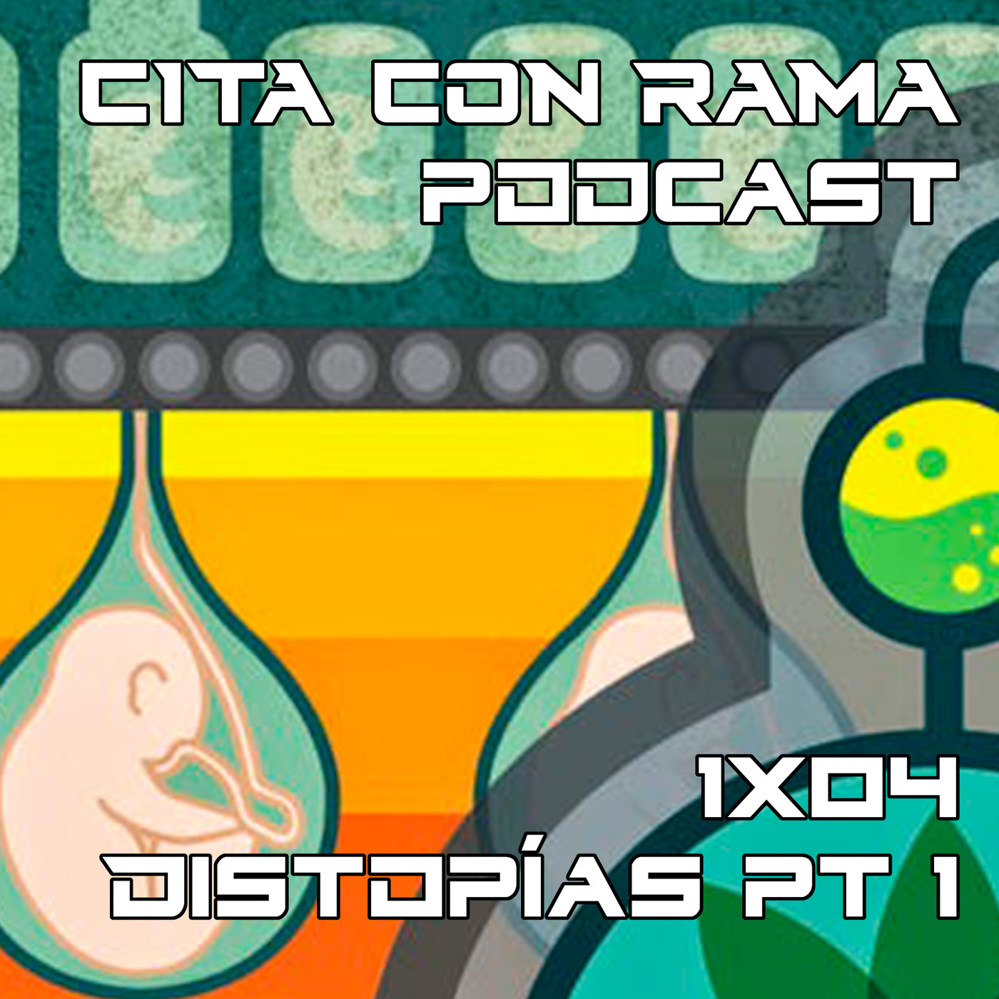Cita con Rama - 1x04 Distopías (1) Sociedades bajo control