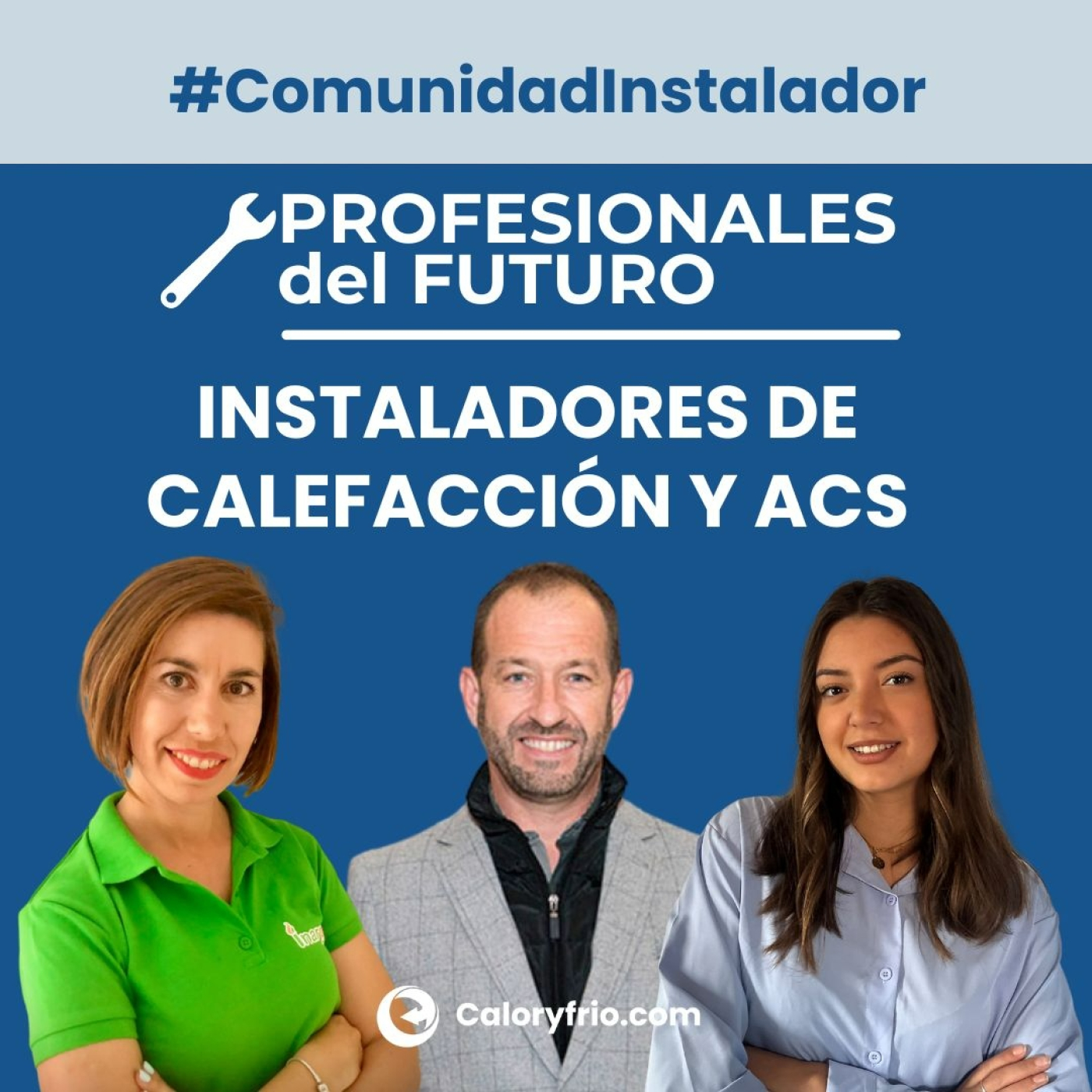 Instaladores de Calefacción y ACS | Serie Profesionales del Futuro #ComunidadInstalador®