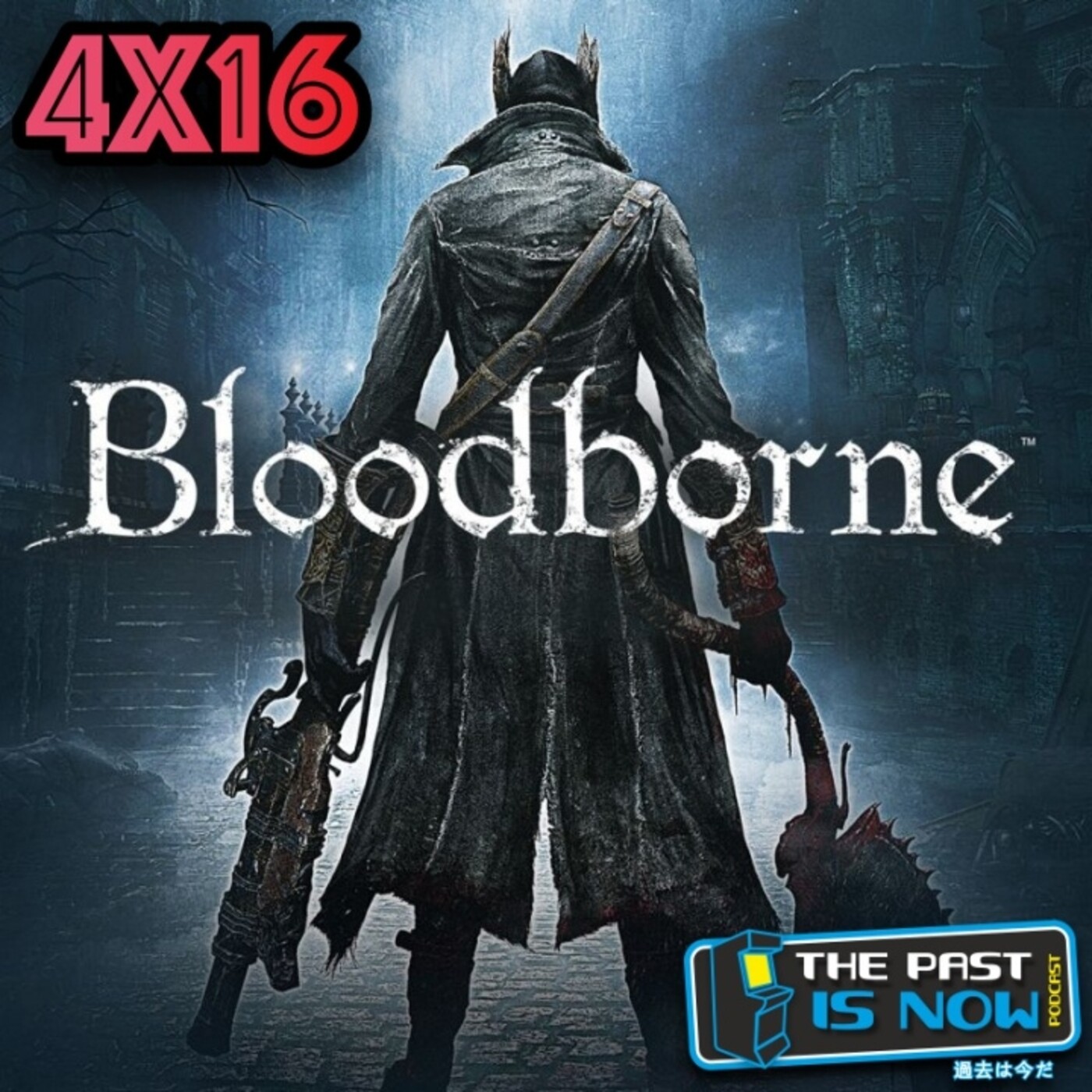 4x16 LucasFilm Games reaparece, diogenes digital vs suscripcionitis y BloodBorne episode artwork