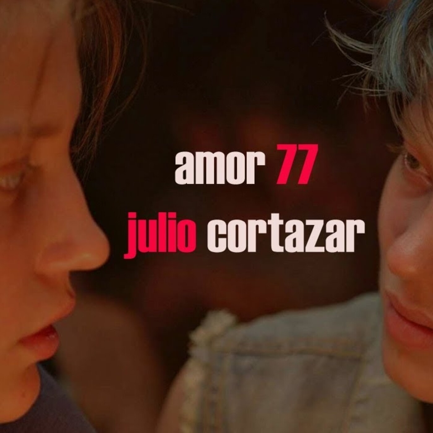 "Amor 77", de Julio Cortázar