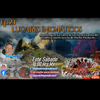 Ep. 23 "Lugares Enigmáticos"