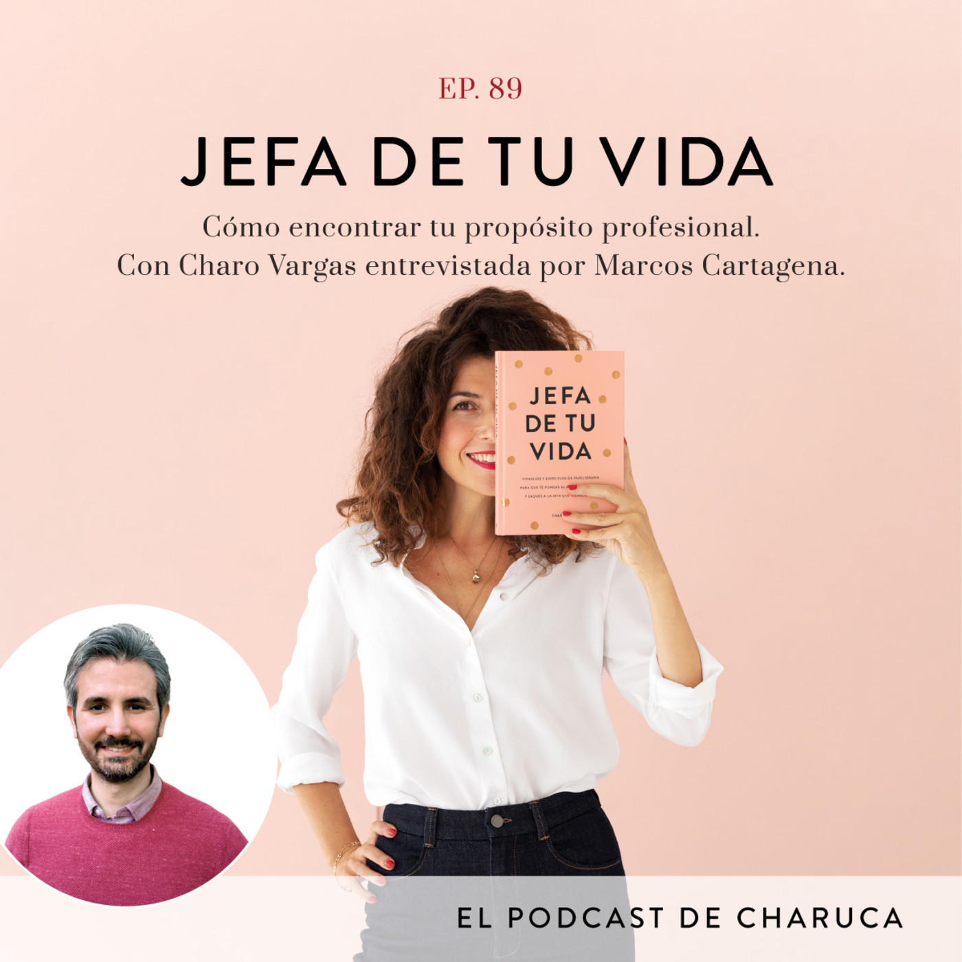 Jefa de tu vida. El podcast de Charuca