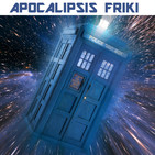 Apocalipsis Friki 069 - Especial Dr. Who - Who Watches The Whovians