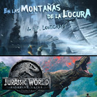 LODE 8x40 –Archivo Ligero– LAS MONTAÑAS DE LA LOCURA de HP Lovecraft, Jurassic World El Reino Caído, Hostage Negotiator