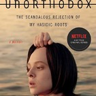 Telegrama: Unorthodox (Sin destripes) #EnCasa