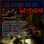 Programa 144: LA NOCHE DE LAS LEYENDAS