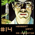 #14 Herbert West Reanimador: Las Legiones de las Tumbas (FINAL)