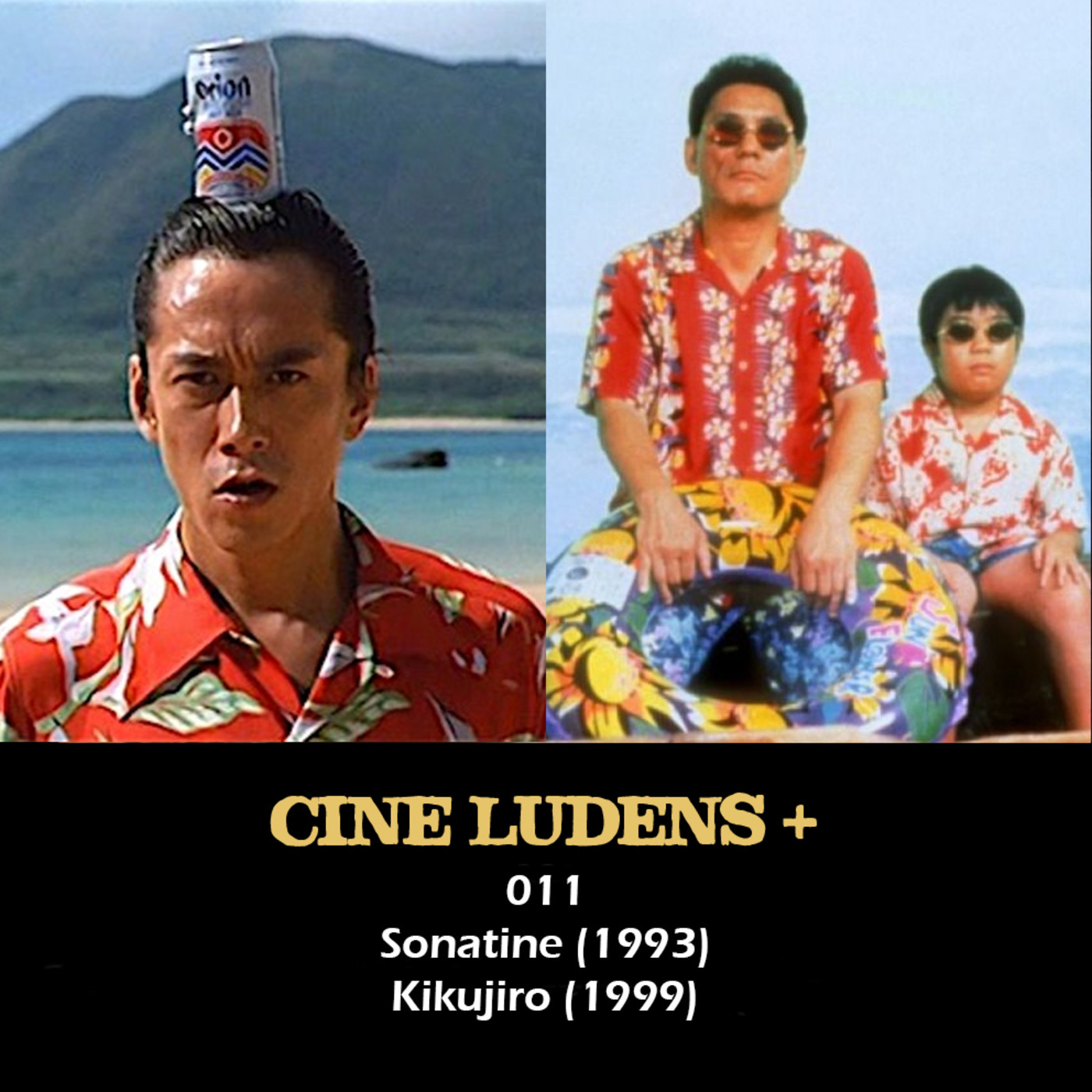 Cine Ludens Plus #011 - Sonatine (1993) y Kikujiro (1999) episode artwork