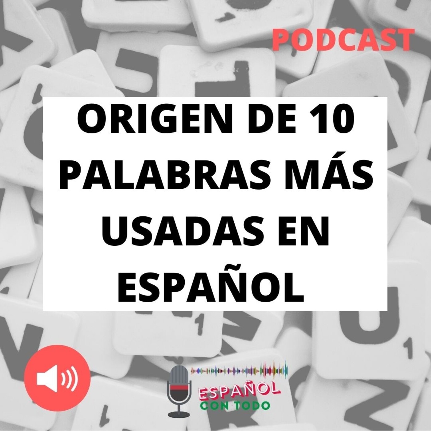 041 - Origen de 10 palabras más usadas en español
