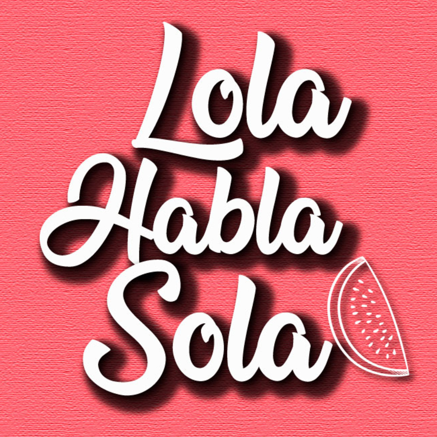 LOLA HABLA SOLA