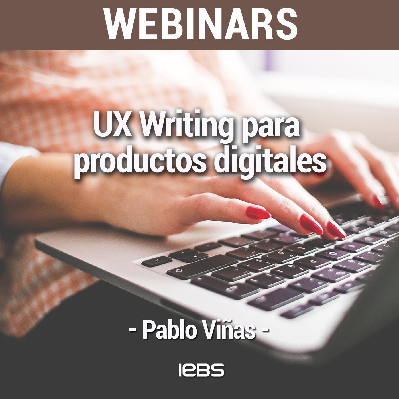 Webinar "UX Writing para productos digitales" de Akademus from IEBS