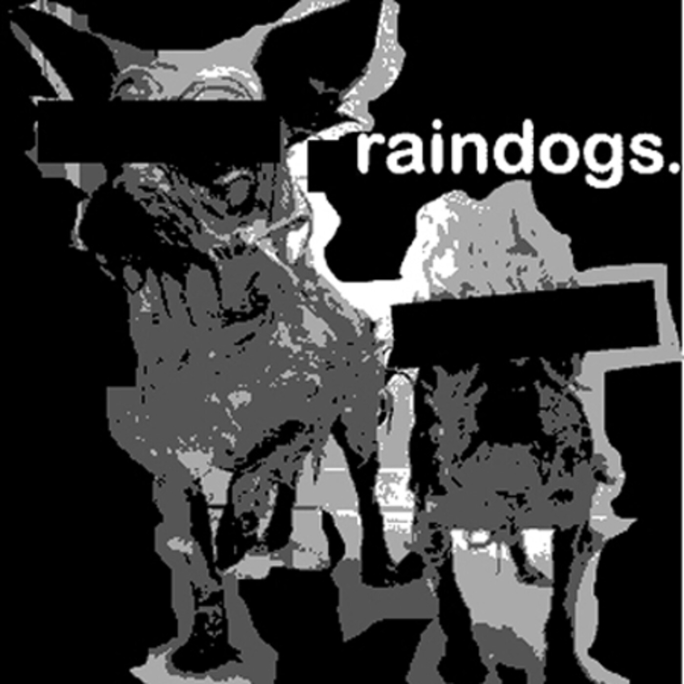 Raindogs