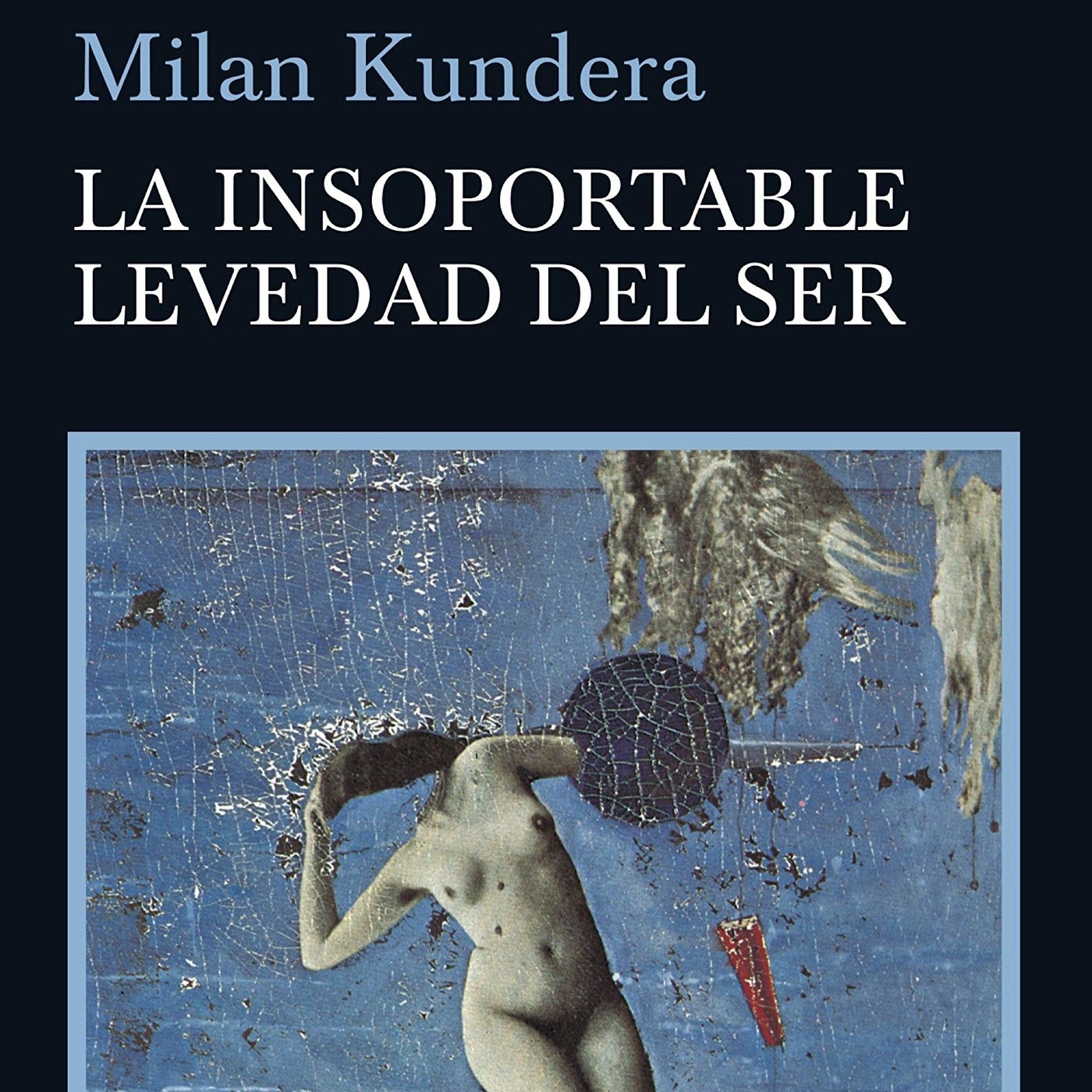 "La insoportable levedad del ser", de Milan Kundera (fragmento)