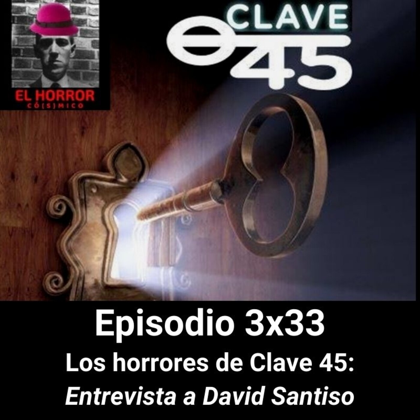 EHC 3X33. Los horrores de: Clave 45. David Santiso episode artwork