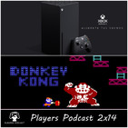 PLAYERS PODCAST 2X14. XBOX SERIES X lo contamos todo. Además Donkey Kong el origen del famoso gorila de Nintendo y más..